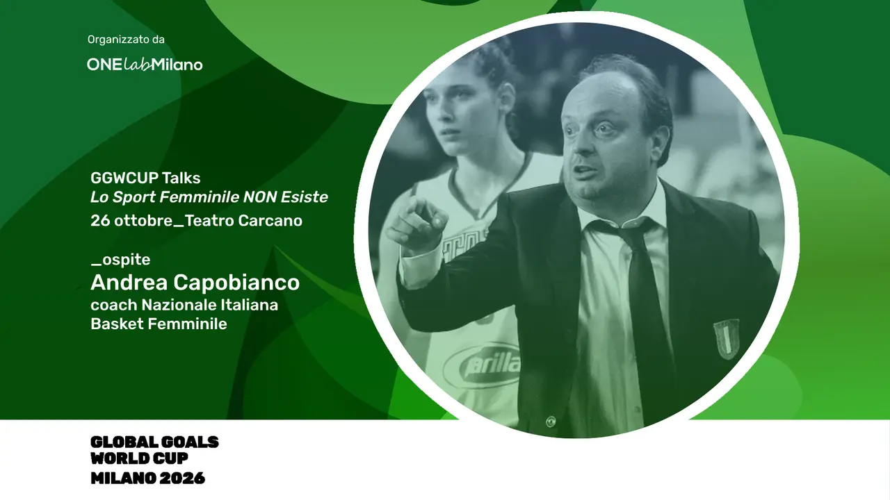 Andrea Capobianco è il terzo ospite dell’evento “GGWCUP Talks - Lo Sport Femminile NON esiste” al Teatro Carcano