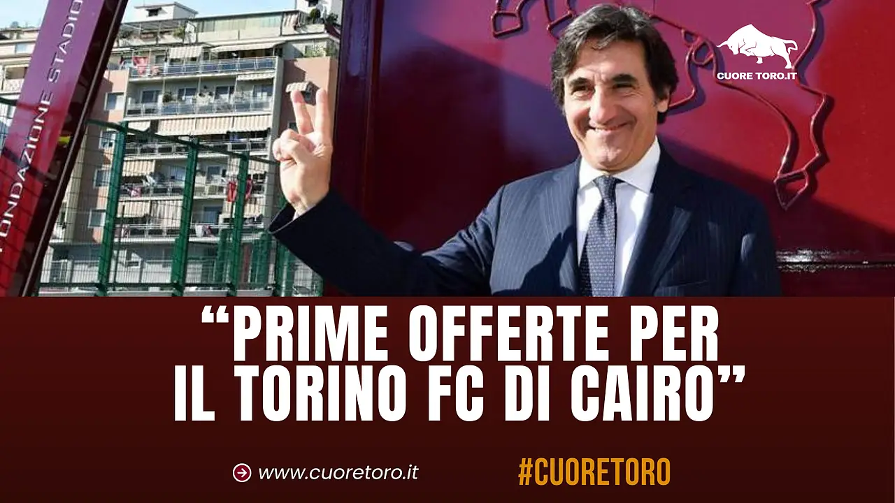 Prime offerte per il Torino Fc - Urbano Cairo