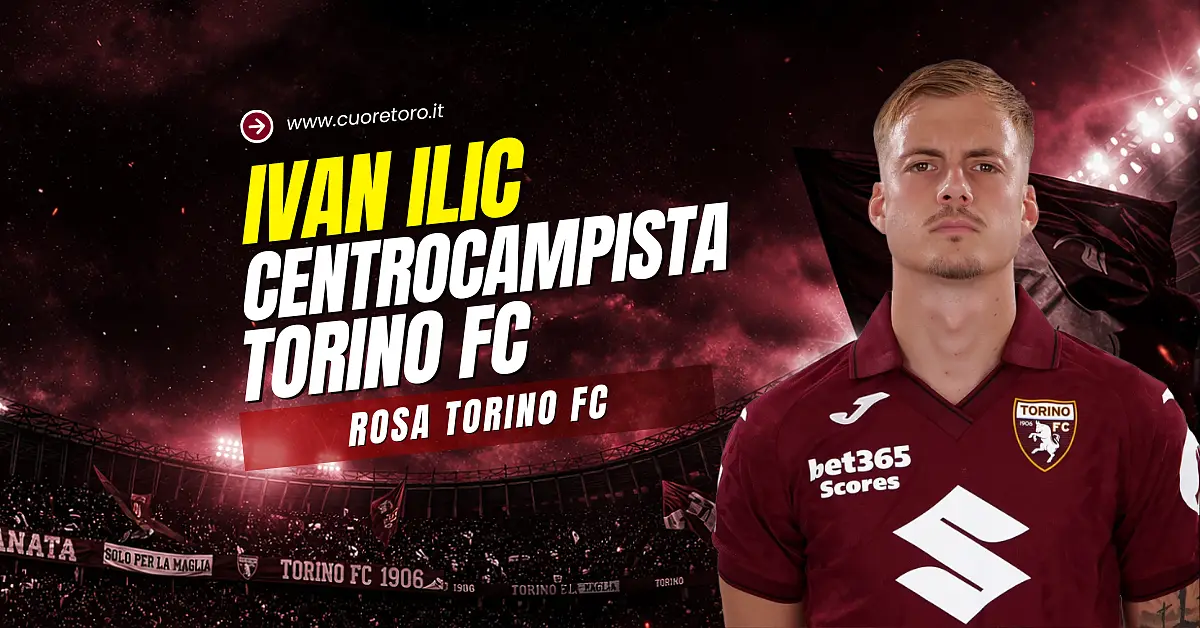 Ivan Ilic, centrocampista del Torino Fc - scheda, news