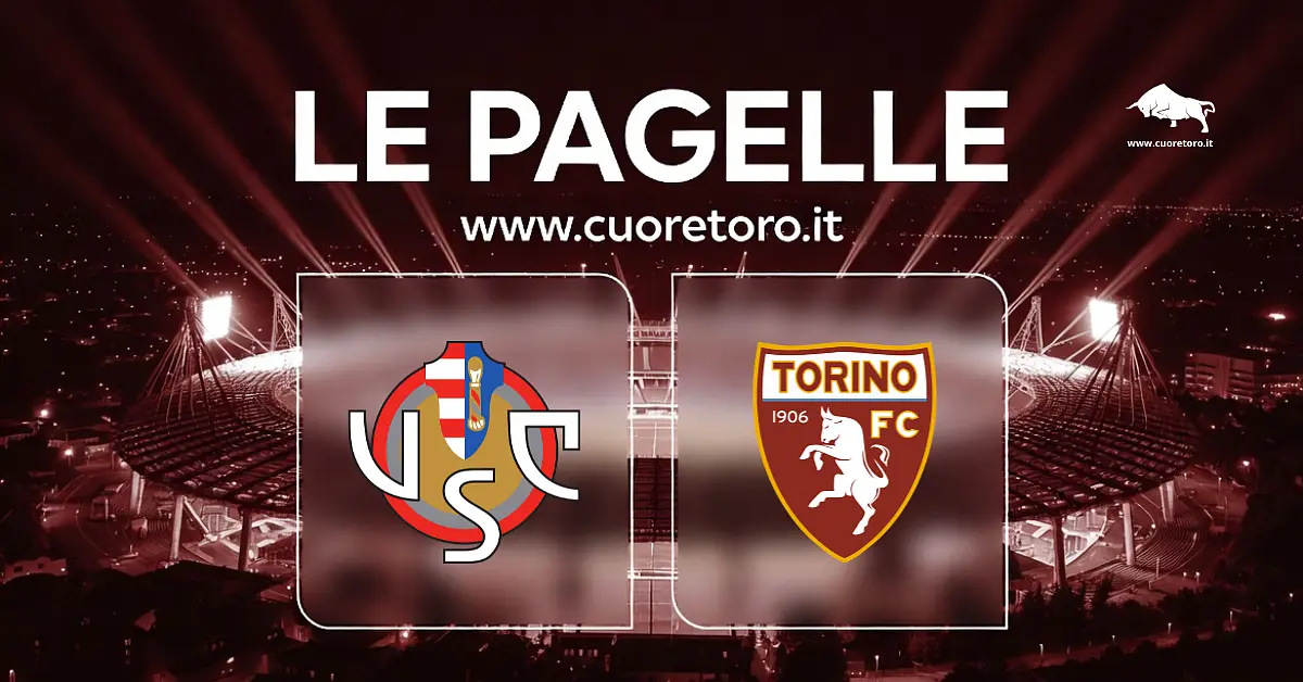 Cremonese Torino, le pagelle di CuoreToro
