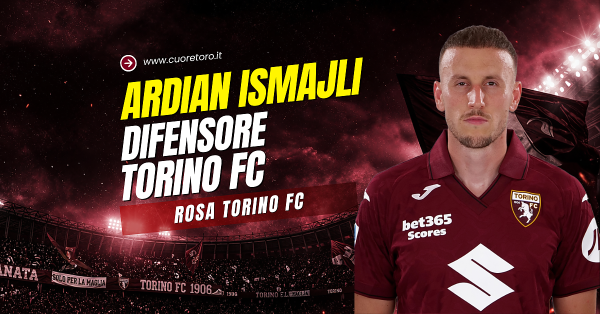 Ardian Ismajli, difensore del Torino Fc - statistiche, news