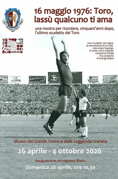 Museo del Toro locandina mostra 16 maggio 1976 Toro lassù qualcuno ti ama