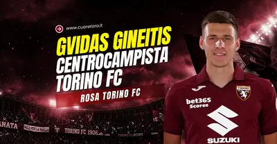 Gvidas Gineitis, centrocampista del Torino Fc - news, scheda