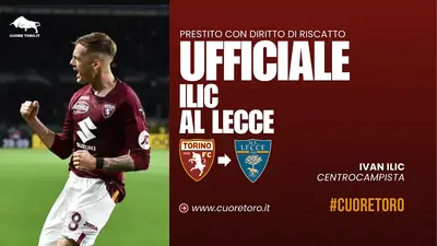 Ufficiale Ivan Ilic dal Torino FC al Lecce