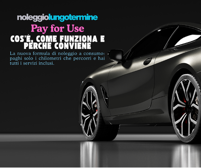 noleggio lungo termine pay for use