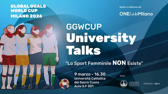 "GGWCUP University TALKS: Lo Sport Femminile NON Esiste&rdquo; @Universit&agrave; Cattolica